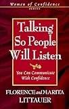Talking So People Will Listen: You Can Communicate with Confidence (Women of Confidence)