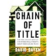Chain of Title: How Three Ordinary Americans Uncovered Wall Street's Great Foreclosure Fraud