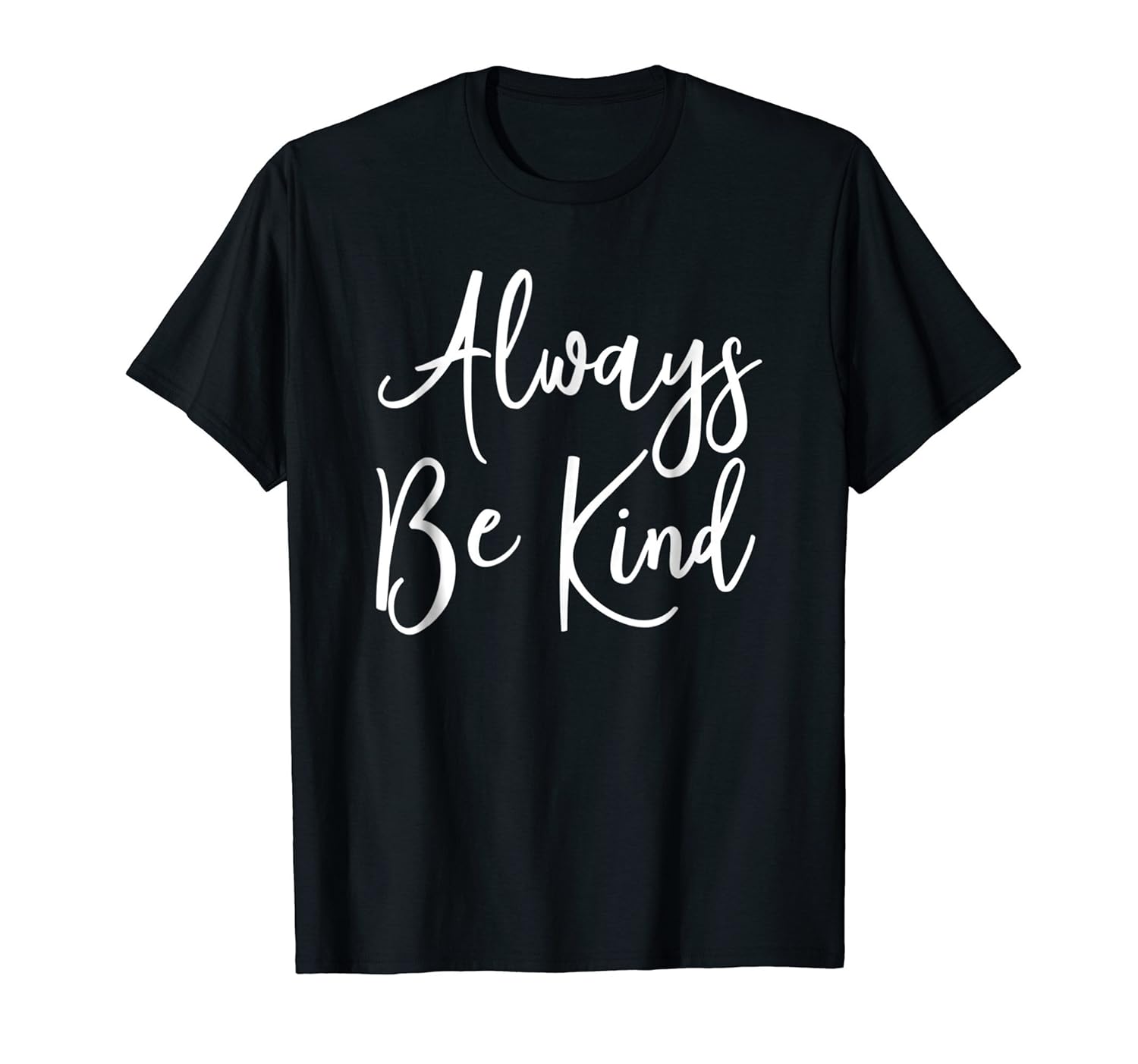 Always Be Kind Popular Kindness Quote T Shirtln Lntee