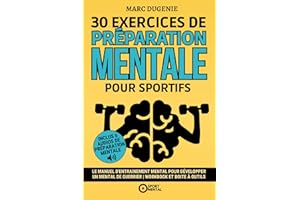 30 Exercices de préparation mentale pour sportifs: Le manuel d'entrainement mental pour développer un mental de guerrier | Wo