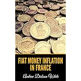 Fiat Money Inflation in France