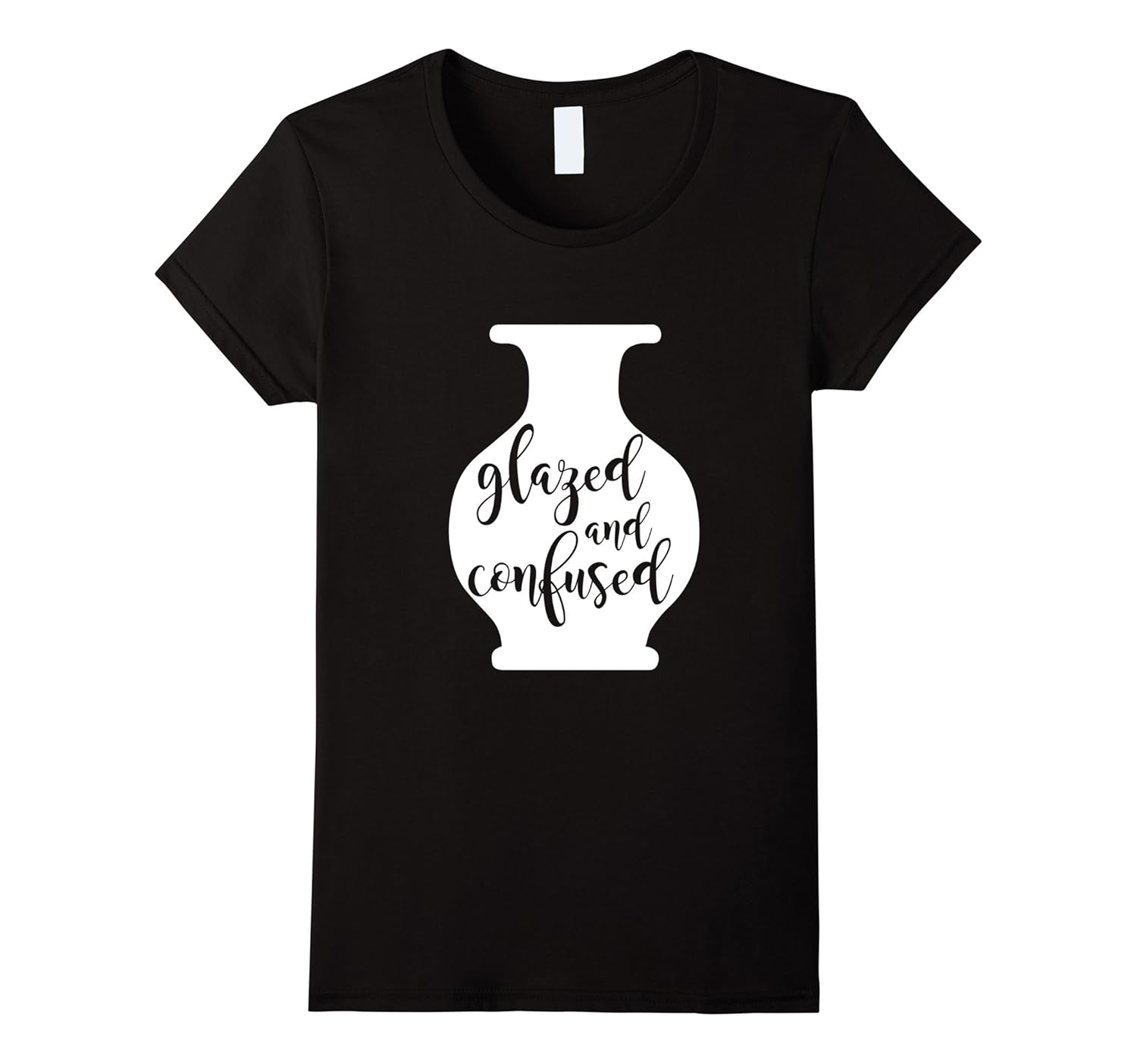 Womens Glazed and Confused Pot Throwing Kiln Lover TShirt