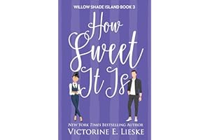 How Sweet It Is (Willow Shade Island Book 3)