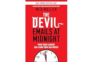 The Devil Emails at Midnight: What Good Leaders Can Learn From Bad Bosses