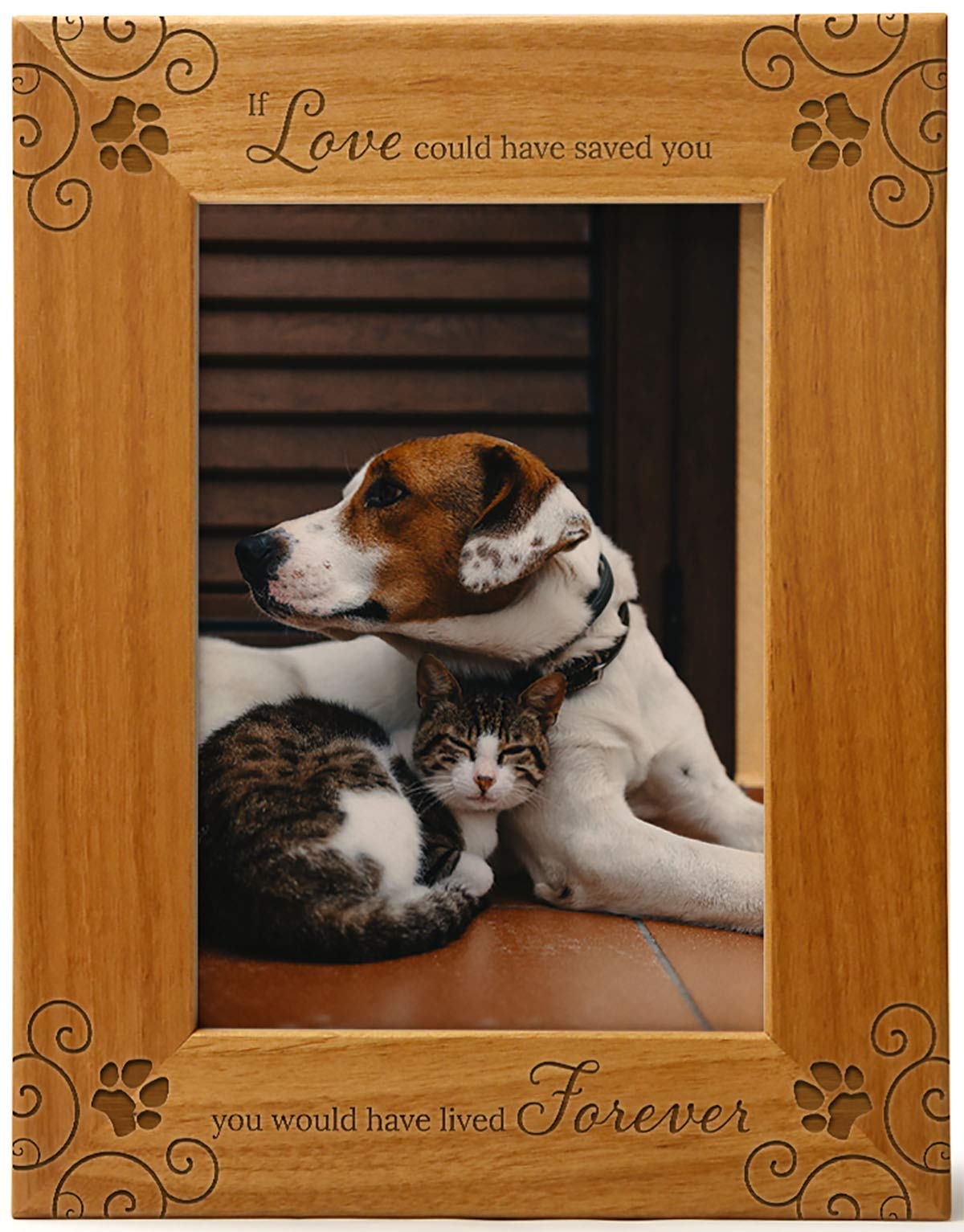 If Love Could Have Saved You, You Would Have Lived Forever, Pet Memorial Picture Frame Engraved Natural Wood Fits a 5x7 Vertical Portrait, Condolence for Animal Lovers to Keep Memories Alive