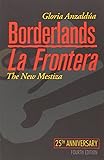 Borderlands/La Frontera: The New Mestiza, Fourth Edition