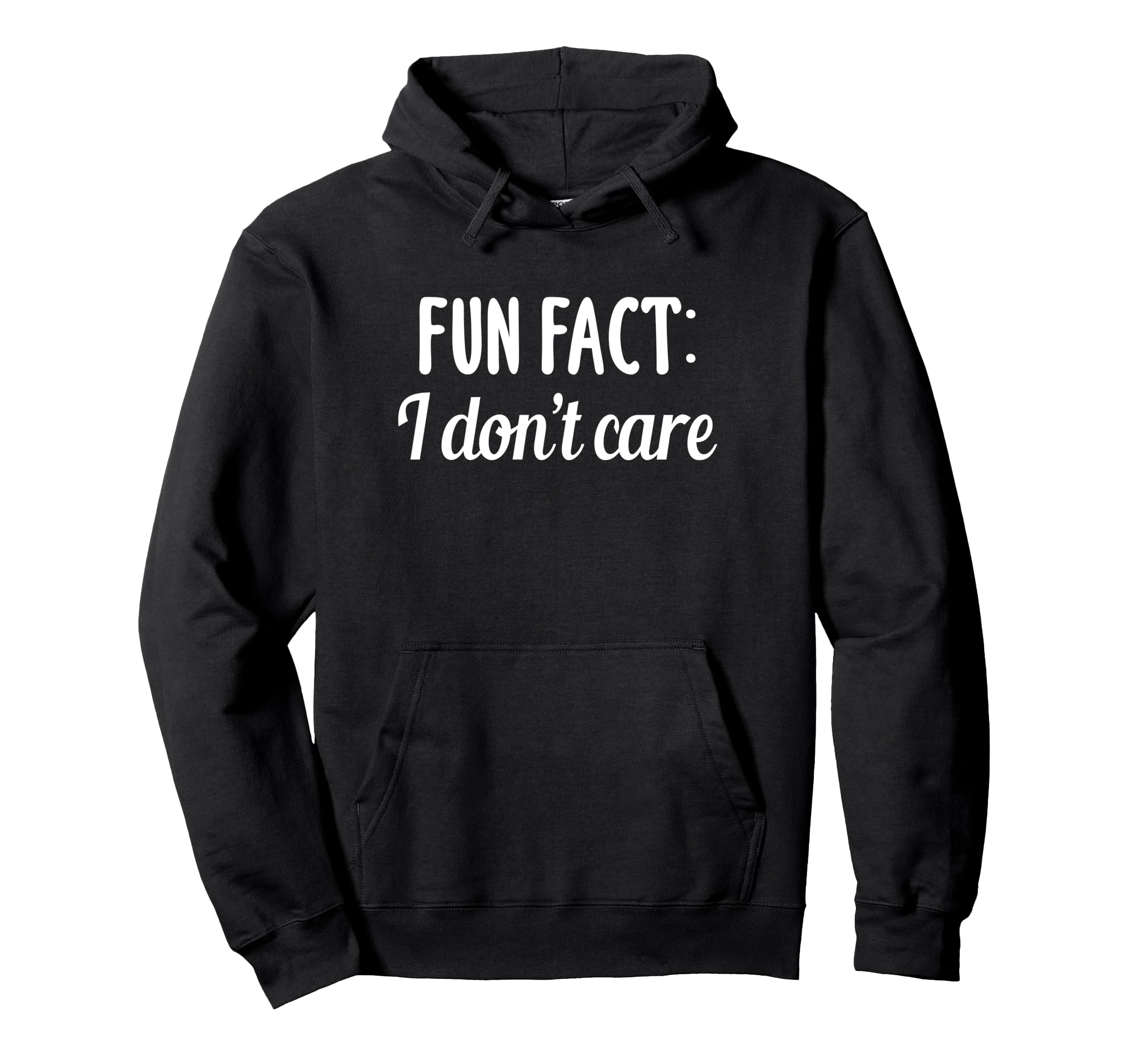 Photo 1 of Funny Sarcastic Saying Fun Fact I Don't Care Gift Men Women Pullover Hoodie