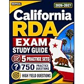 California RDA Exam Study Guide 2026-2027: with 750 Practice Questions with Detailed Answers Explanations for Registered Dental Assistant Examination-Unofficial