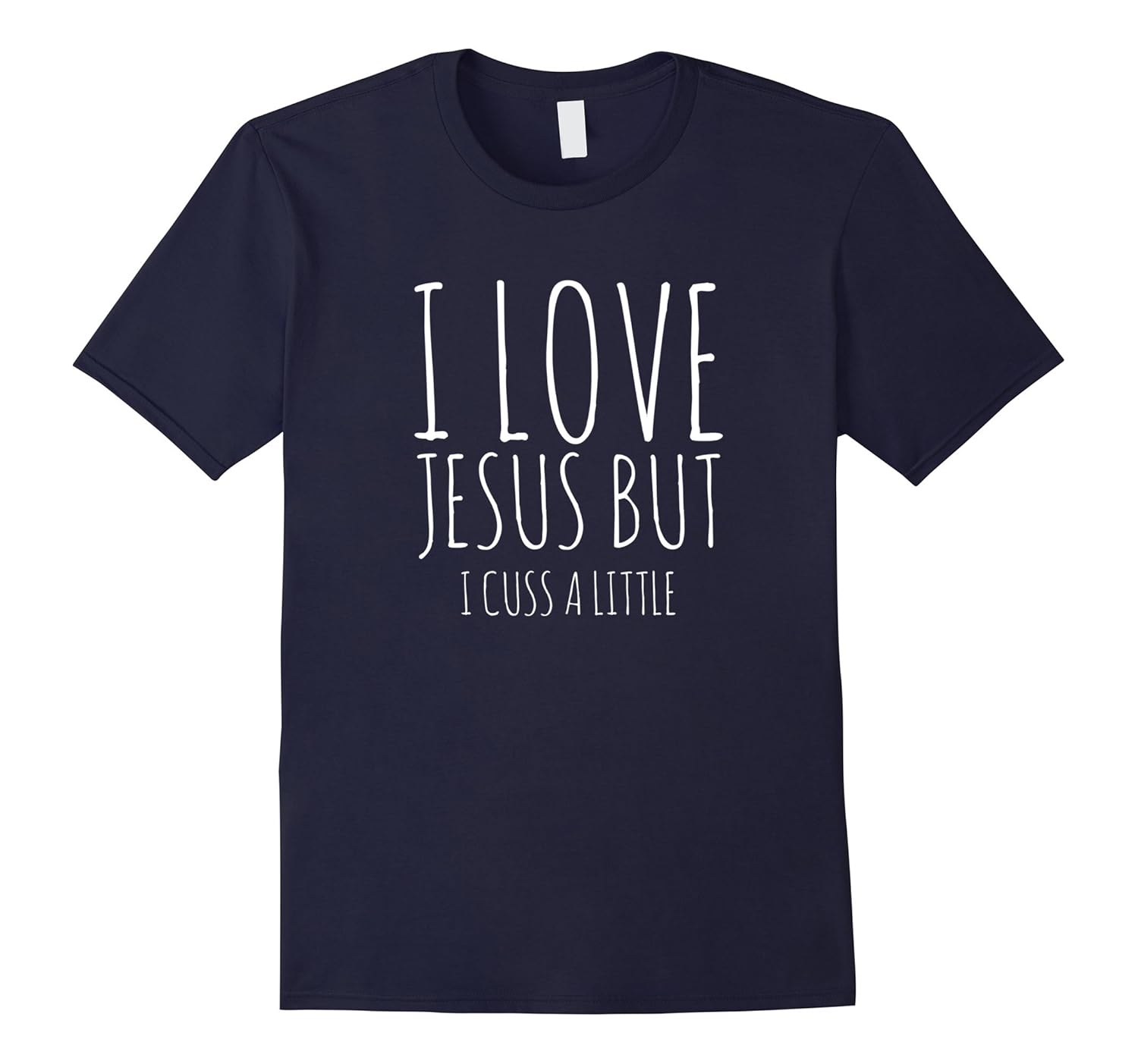 I Love Jesus But I Cuss A Little Funny Shirt For Christians-ANZ