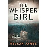 The Whisper Girl (Jake Cashen Crime Thriller Series)