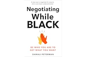Negotiating While Black: Be Who You Are to Get What You Want