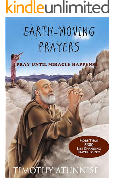 Earth Moving Prayers Kindle Edition By Atunnise Timothy