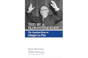 Tied by a Florentine Knot: The American Press on Giorgio La Pira