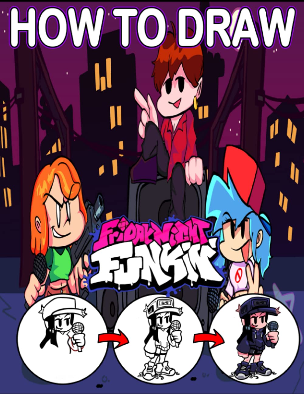 How To Draw Friday Night Funkin A Book Can Help You More Love Life After Hours Of Fatigue Stress Life Balance New And High Quality Drawing Pages Funkin All Characters For All