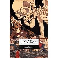 Kwaidan: Stories and Studies of Strange Things: Hearn, Lafcadio