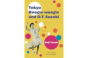 Tokyo Boogie-woogie and D.T. Suzuki (Michigan Monograph Series in Japanese Studies) (Volume 95)