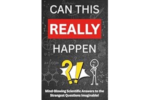 Can This Really Happen?: Mind-Blowing Craziest Questions Explained by Science | A Perfect Gift For Kids Who Love Science, Tee