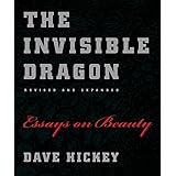 The Invisible Dragon: Essays on Beauty, Revised and Expanded
