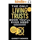 The Only Living Trusts Book You’ll Ever Need: How to Make Your Own Living Trust, Avoid Probate & Protect Your Heirs (Plus Pro