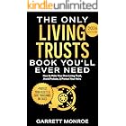The Only Living Trusts Book You’ll Ever Need: How to Make Your Own Living Trust, Avoid Probate & Protect Your Heirs (Plus Protect Your Assets & Save Thousands on Taxes) (Wealth Strategy)