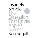 Insanely Simple: The Obsession That Drives Apple's Success