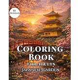 Japanese Garden Coloring Book for Adults: 50 Large Print Relaxing Zen Designs for Stress Relief, Calm & Mindful Coloring
