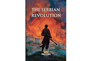 The Serbian Revolution: 1804-1835