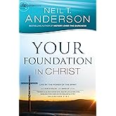 Your Foundation in Christ: Live By the Power of the Spirit (Victory Series)