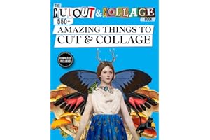 The Cut Out And Collage Book 550+ Amazing Things To Cut & Collage: Furniture & Cutlery , Animals , Children & Adults, Tools, 