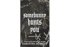 Somebunny Hunts You
