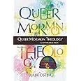 Queer Mormon Theology: An Introduction