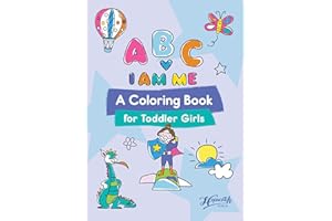 ABC, I Am Me: An Empowering Coloring Book for Toddlers from Hopscotch Girls Uplifting Inspiring Kids for 2 3 and 4 Year Olds Boost Confidence and Creativity