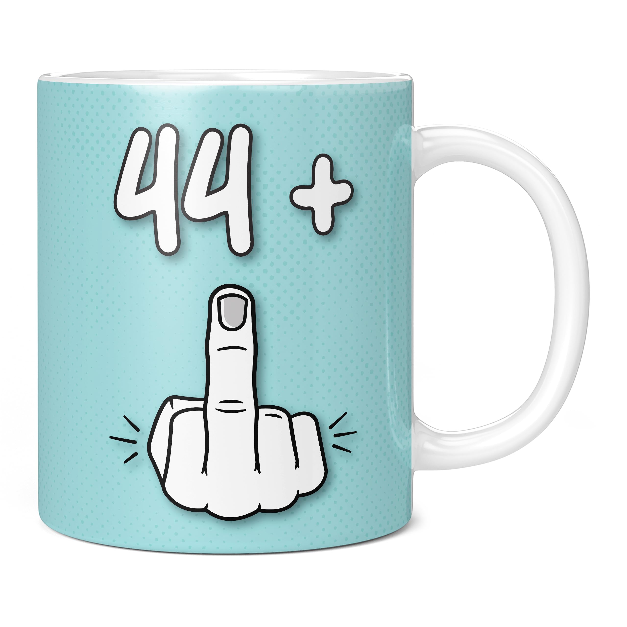 Mug Monster - 45th Birthday Mug, I Am 44 + 1, Gift for 45 Year Old, Novelty Cup - Ceramic Coffee Beaker/Cup, Gift for Men or Women, Extra Large and Giant Available, 11oz White