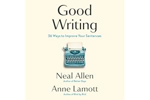 Good Writing: 36 Ways to Improve Your Sentences