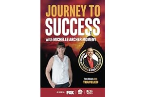 Journey to Success with Michelle Archer Momeny