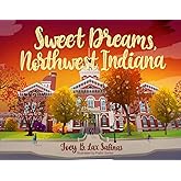 Sweet Dreams, Northwest Indiana (Arcadia Children's Books)