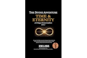 The Divine Adventure: Time and Eternity: A Unique Conversation