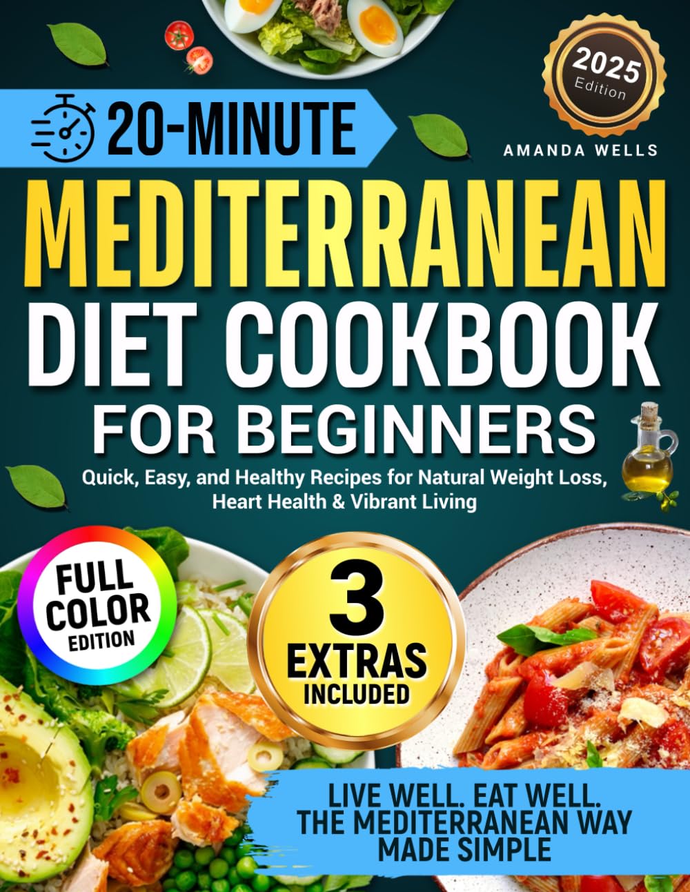 Photo 1 of 20-Minute Mediterranean Diet Cookbook for Beginners: Quick, Easy, and Healthy Recipes for Natural Weight Loss, Heart Health & Vibrant Living