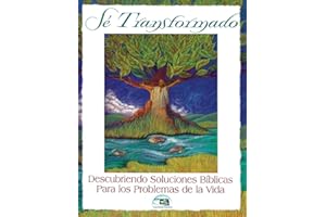 Se Transformado: Descubriendo Soluciones Biblicas Para los Problemas de la Vidas (Spanish Edition)