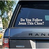VALIANT COLLECTIONS – Do You Follow Jesus This Close Stickers–Vinyl Decal for Car & Van – Indoor & Outdoor use for Long Lasting–Waterproof Stickers for Waterbottle–Removable Sticker for Mirror–VC 392