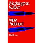 Washington Bullets: A History of the CIA, Coups, and Assassinations