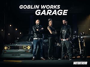 Watch Goblin Works Garage Season 2 Prime Video