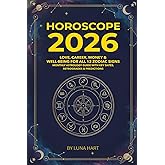 Horoscope 2026: Love, Career, Money & Well-Being for All 12 Zodiac Signs | Monthly Astrology Guide with Key Dates, Retrogrades & Predictions (2026 Monthly Astrology Horoscope for All 12 Zodiac Signs)