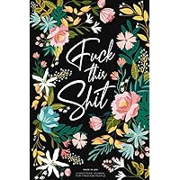 Gratitude Journal: A Self-Exploration Funny Notebook for Tired-Ass People (Self Care & Self Help Books)