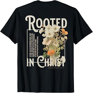 Rooted in Christ Religious Christian Jesus Faith (On Back) T-Shirt