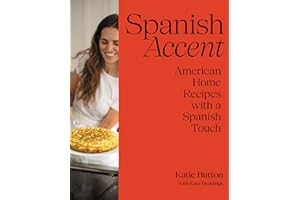 Spanish Accent: American Home Recipes with a Spanish Touch: A Cookbook