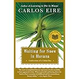 Waiting for Snow in Havana: Confessions of a Cuban Boy