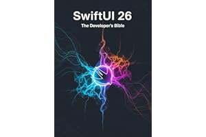 SwiftUI 26: The Developer's Bible
