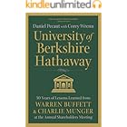 University of Berkshire Hathaway: 30 Years of Lessons Learned from Warren Buffett & Charlie Munger at the Annual Shareholders