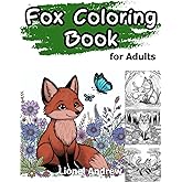 Fox Coloring Book for Adults: Wild About Foxes: A Coloring Safari with Over 30 Designs